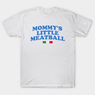 Mommy's Little Meatball Italian Ironic Funny Meme Unisex T-Shirt